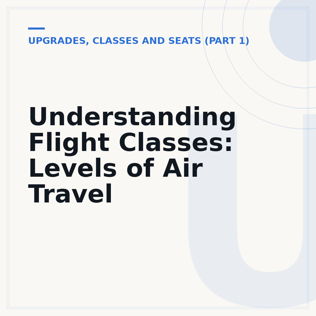 Understanding Flight Classes: Levels of Air Travel