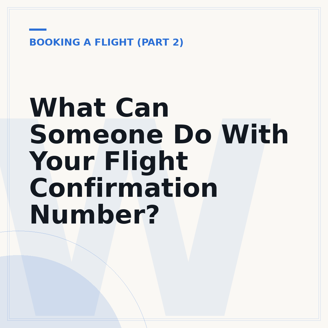 What Can Someone Do With Your Flight Confirmation Number?