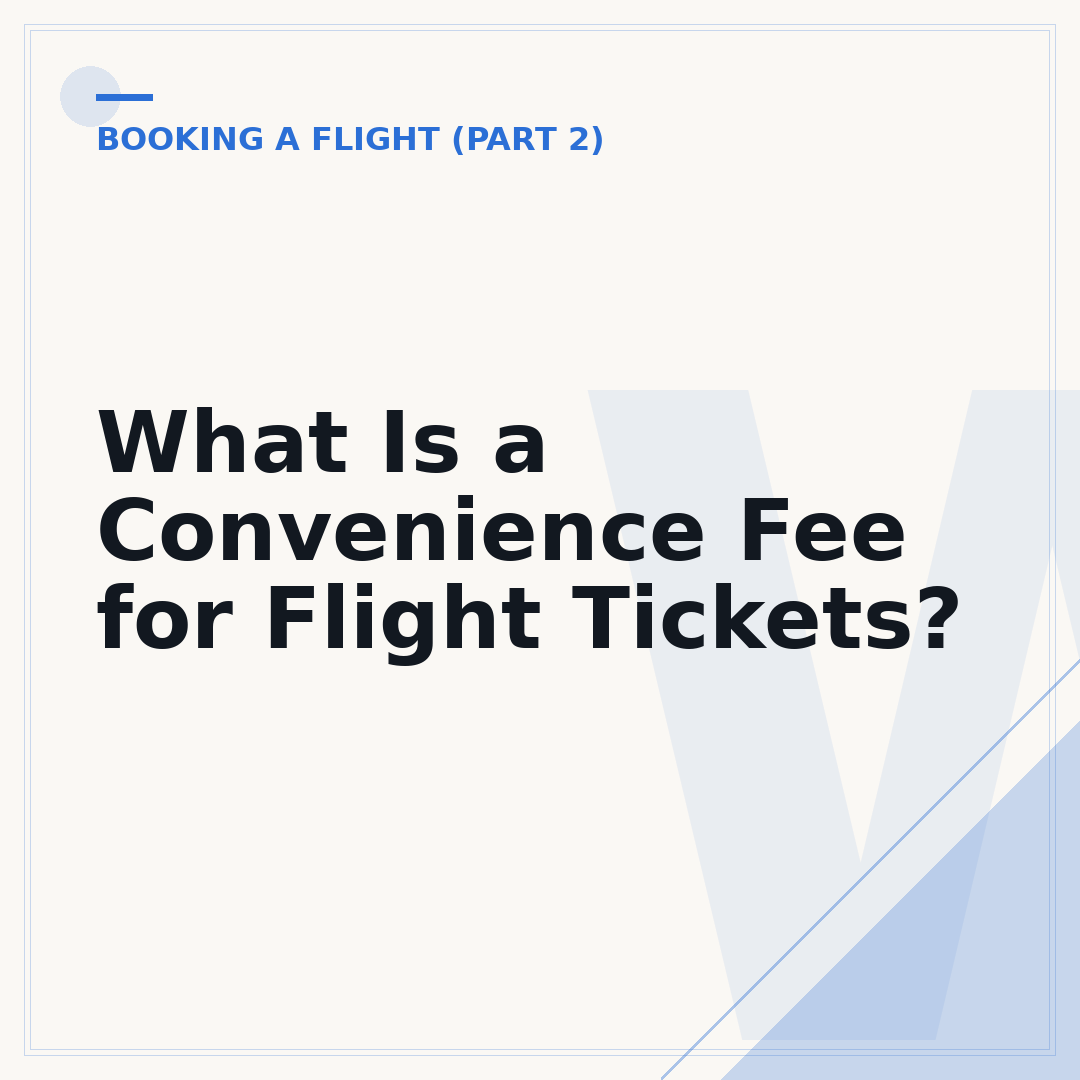 What Is a Convenience Fee for Flight Tickets?