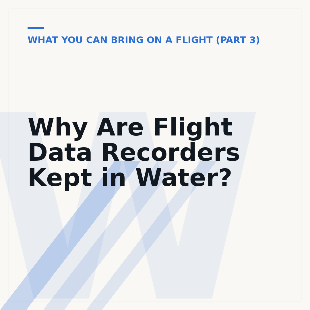Why Are Flight Data Recorders Kept in Water?