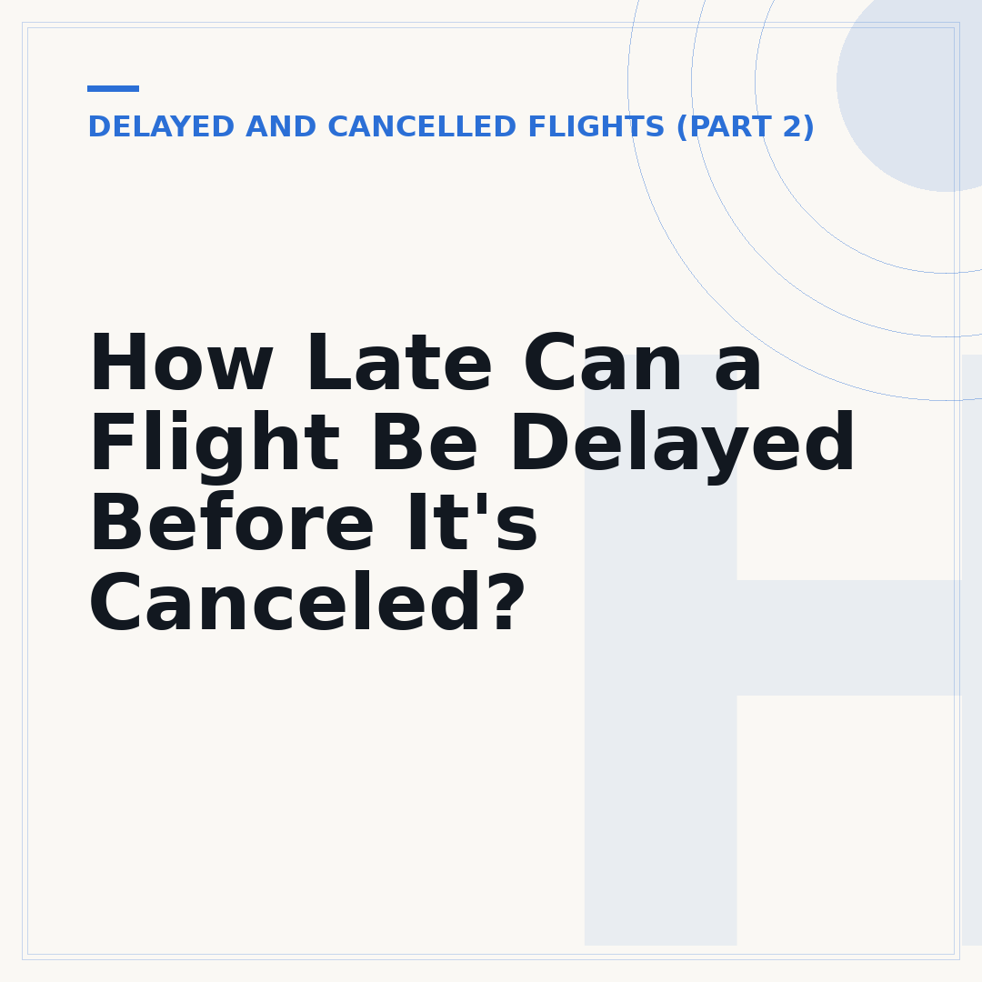 How Late Can a Flight Be Delayed Before It's Canceled?
