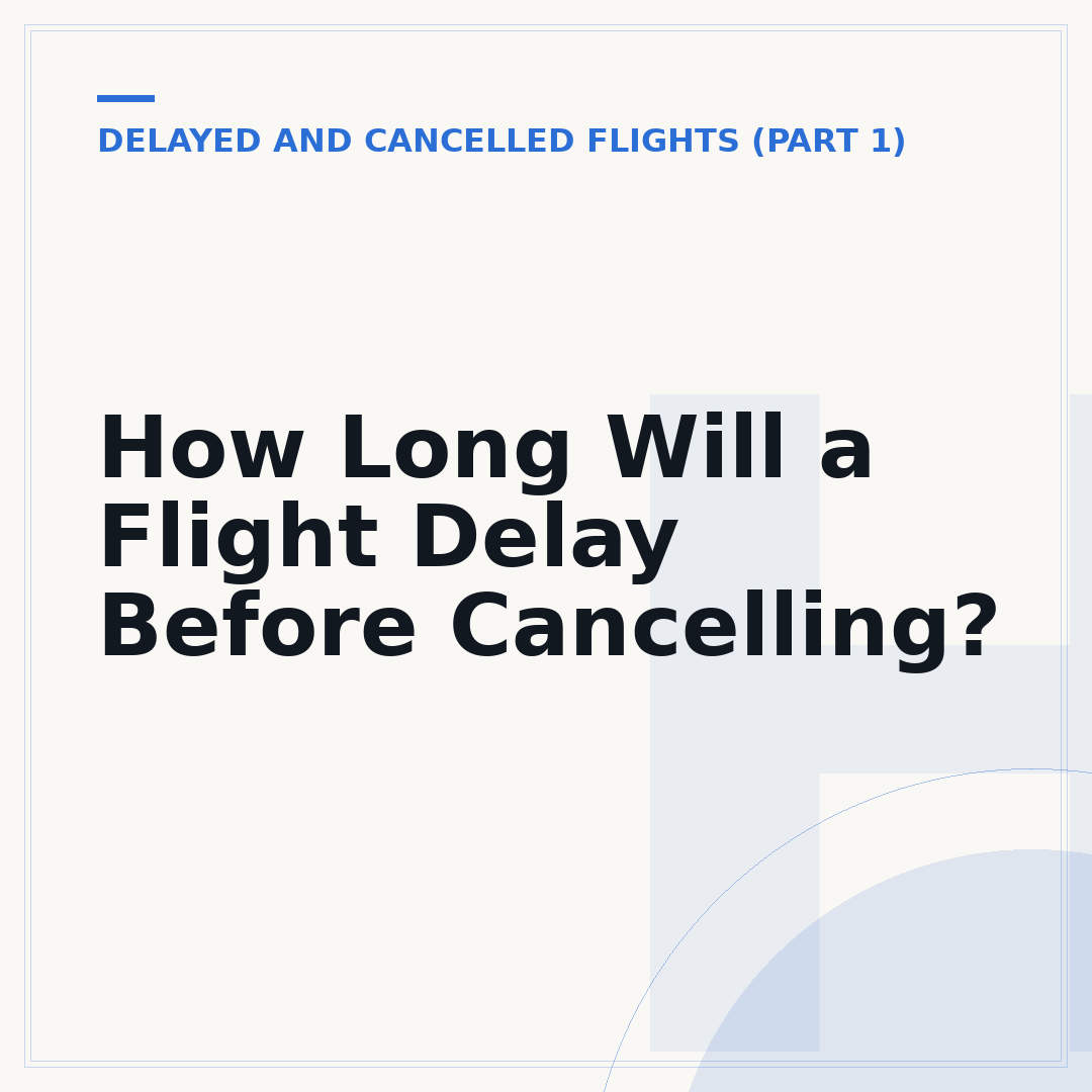 How Long Will a Flight Delay Before Cancelling?
