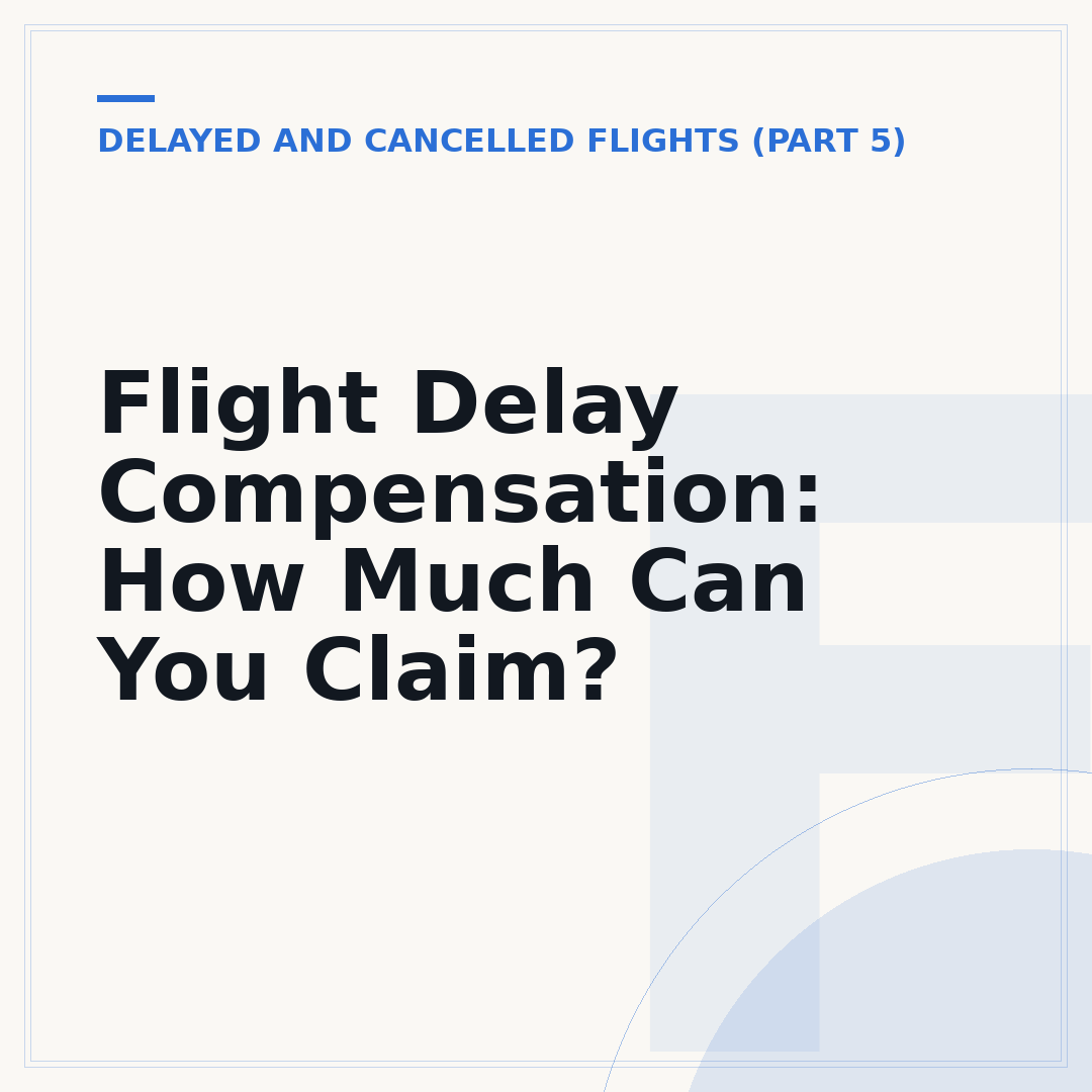 Flight Delay Compensation: How Much Can You Claim?