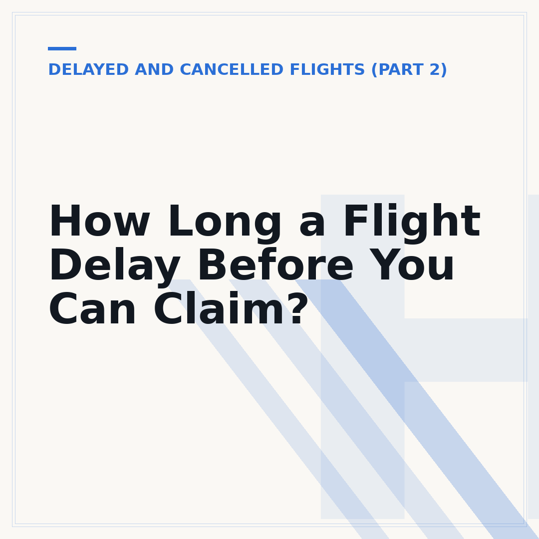 How Long a Flight Delay Before You Can Claim?