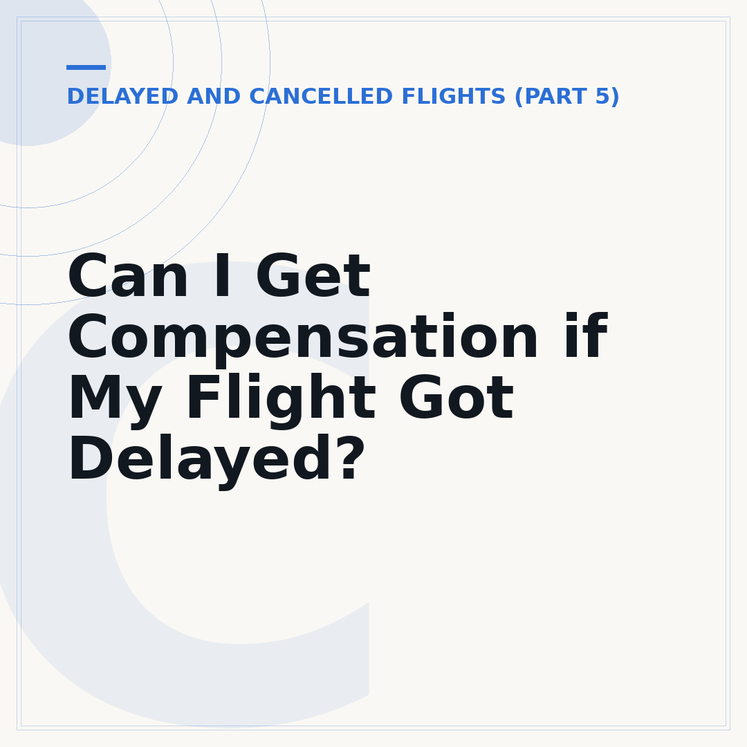 Can I Get Compensation if My Flight Got Delayed?