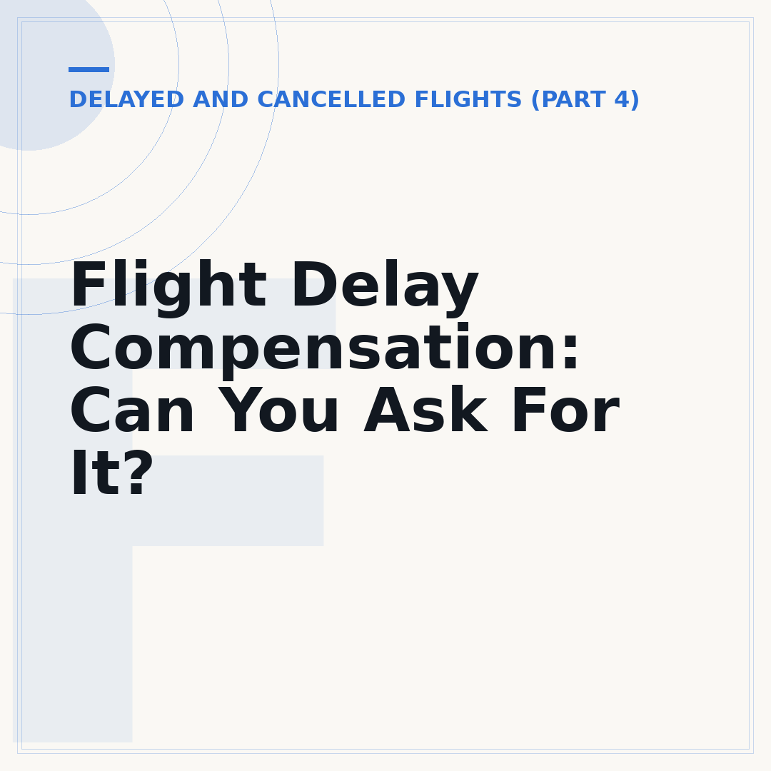 Flight Delay Compensation: Can You Ask For It?
