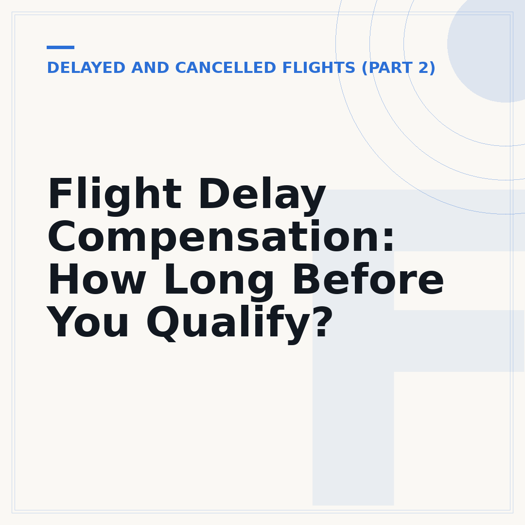 Flight Delay Compensation: How Long Before You Qualify?