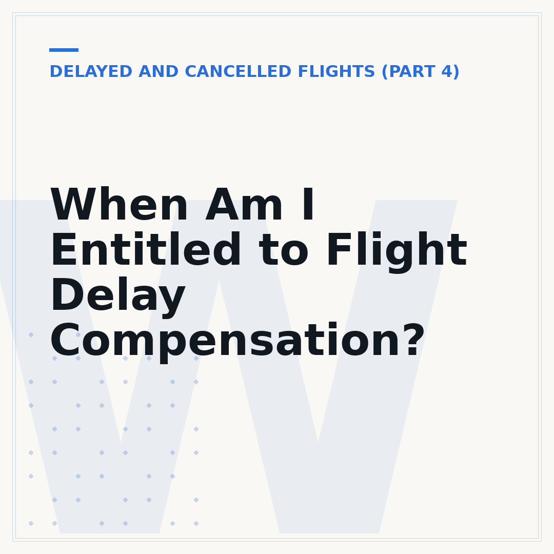 When Am I Entitled to Flight Delay Compensation?