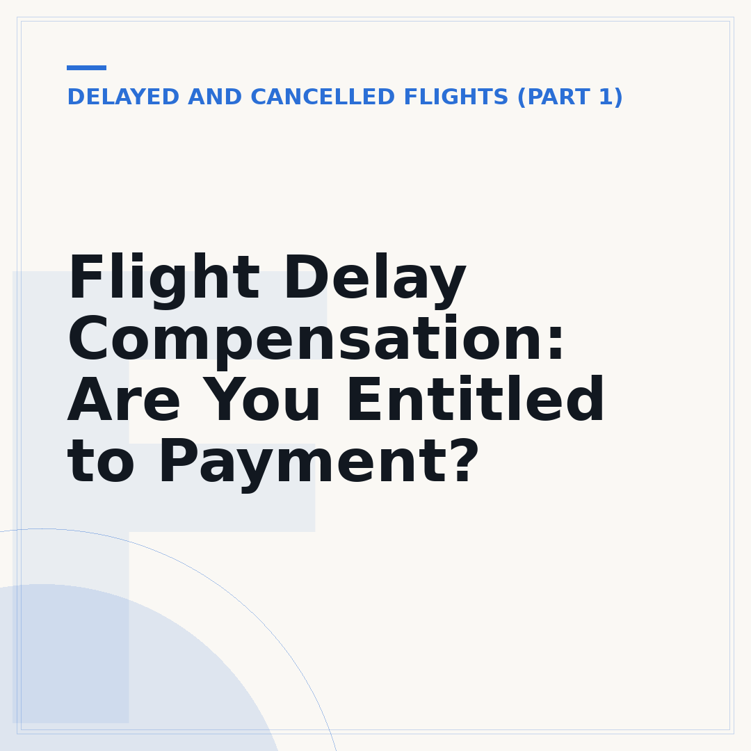 Flight Delay Compensation: Are You Entitled to Payment?
