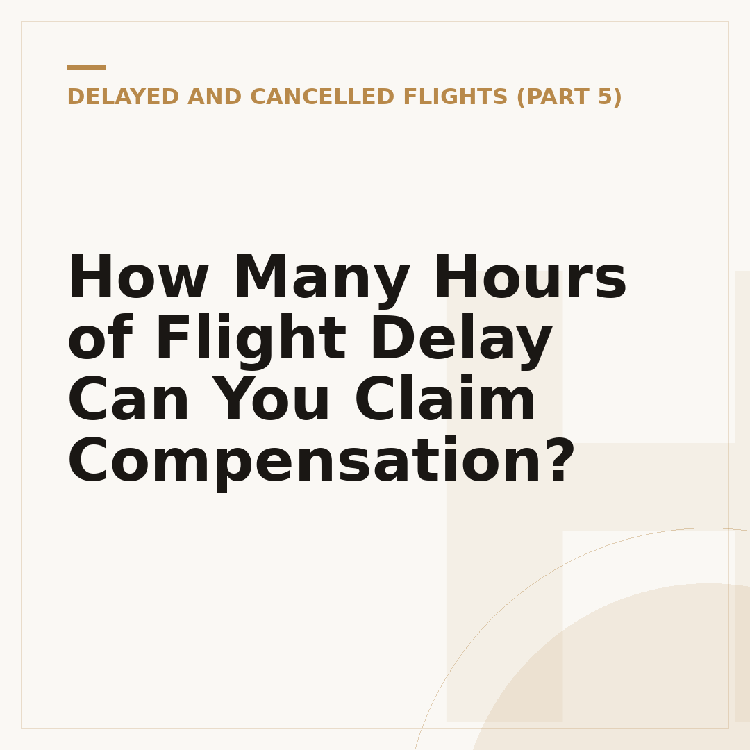 How Many Hours of Flight Delay Can You Claim Compensation?