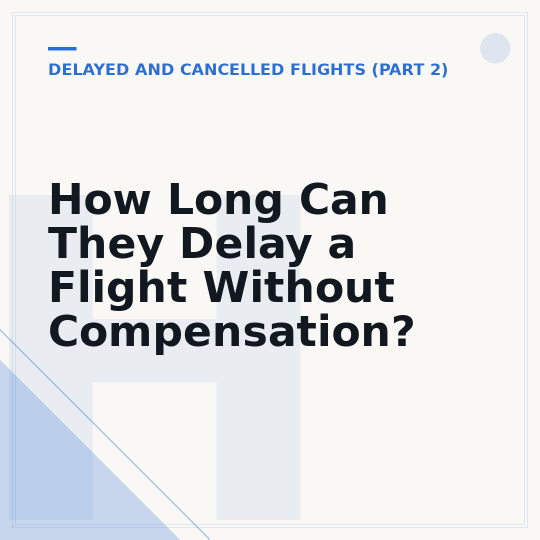 How Long Can They Delay a Flight Without Compensation?