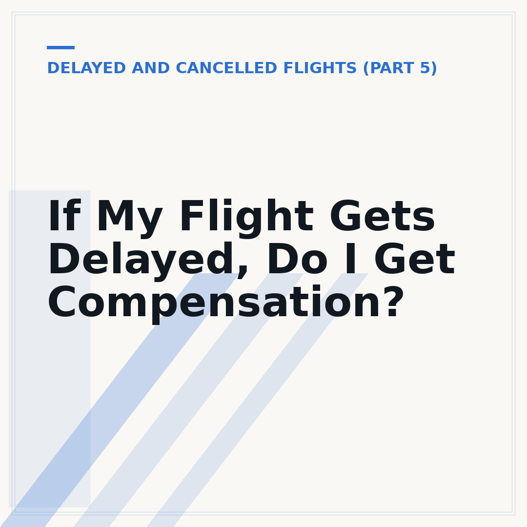 If My Flight Gets Delayed, Do I Get Compensation?