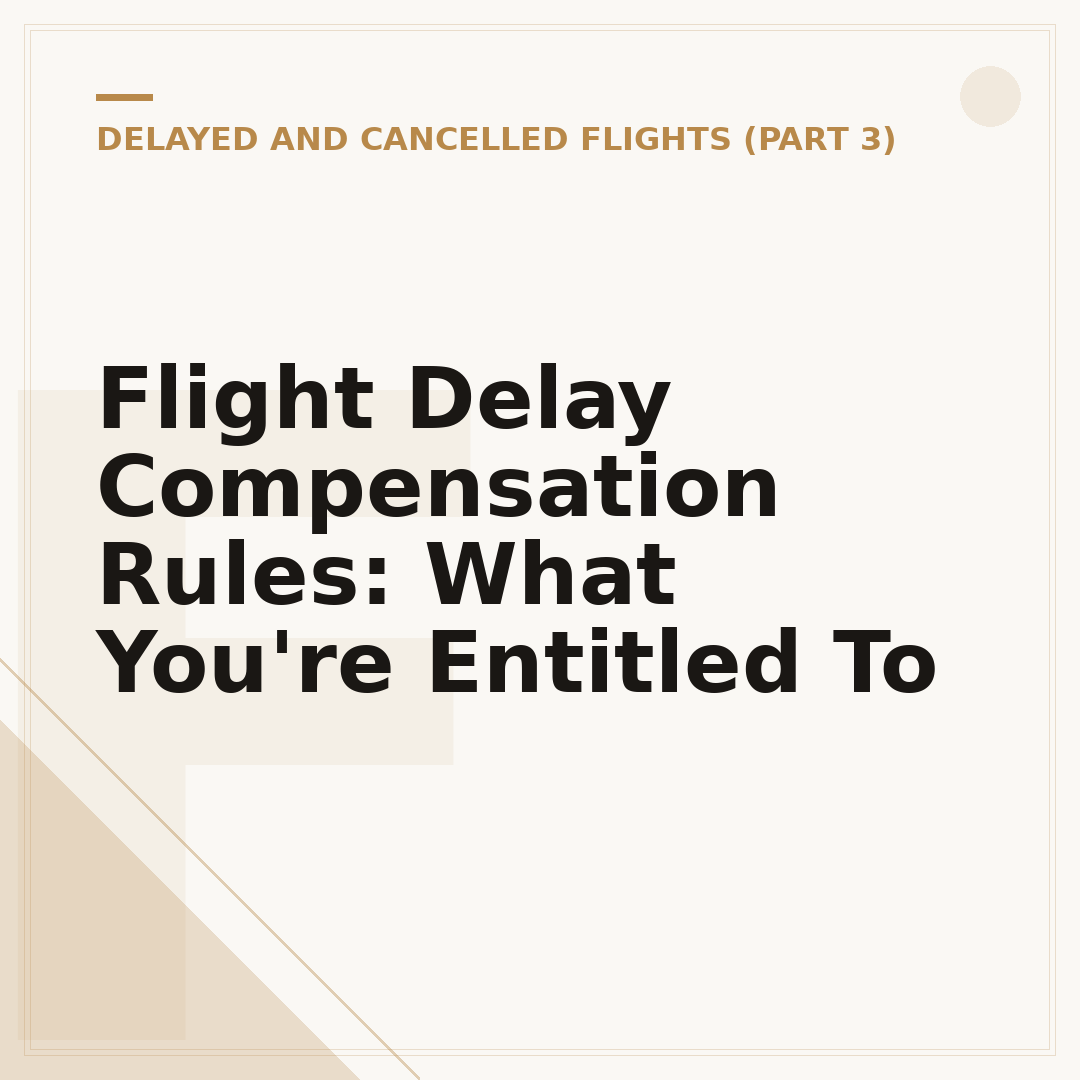 Flight Delay Compensation Rules: What You're Entitled To