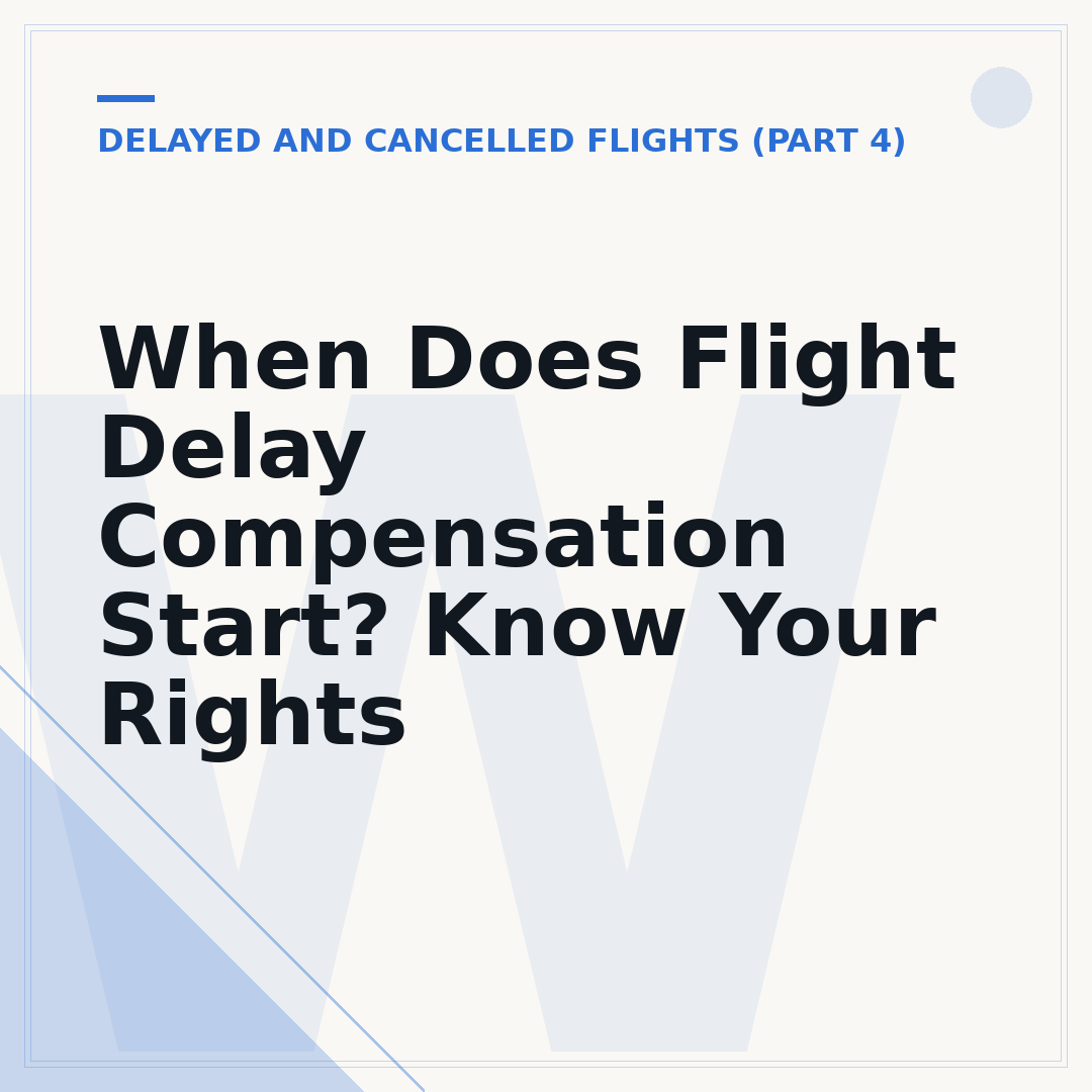 When Does Flight Delay Compensation Start? Know Your Rights