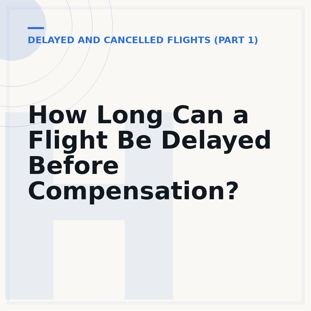 How Long Can a Flight Be Delayed Before Compensation?