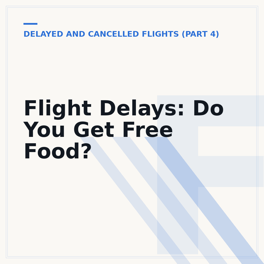 Flight Delays: Do You Get Free Food?