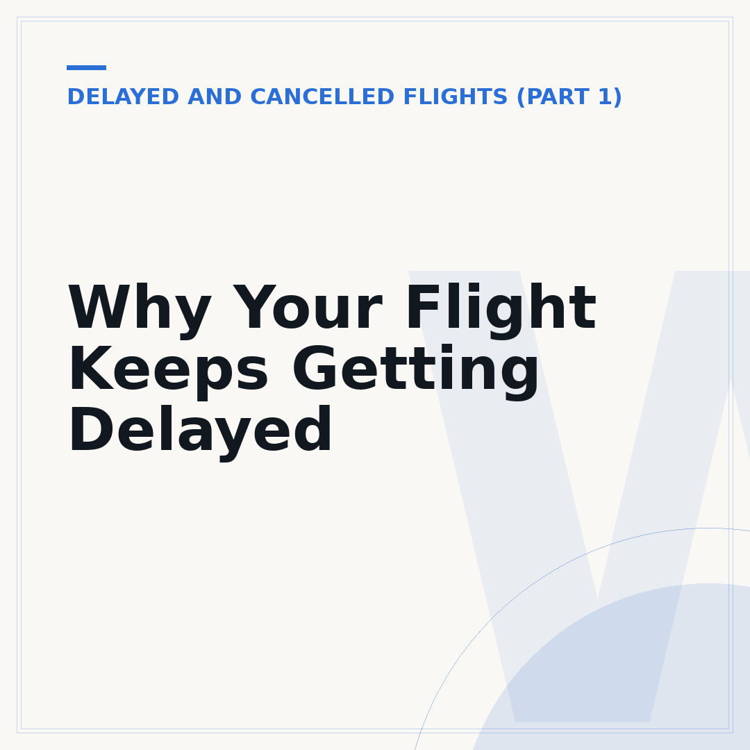 Why Your Flight Keeps Getting Delayed