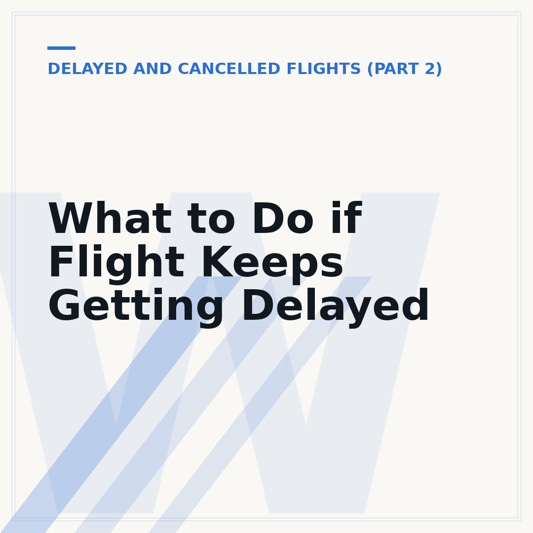 What to Do if Flight Keeps Getting Delayed