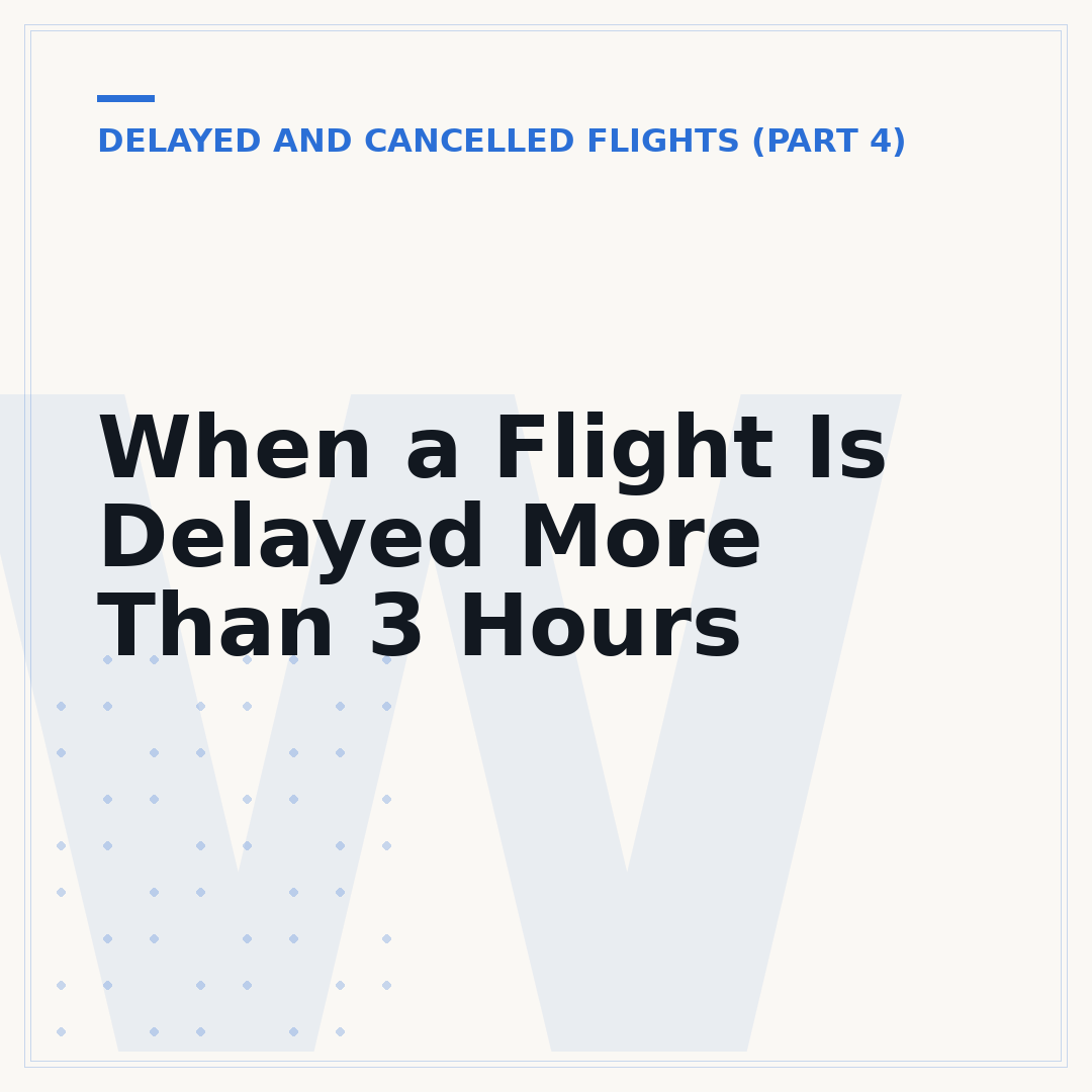 When a Flight Is Delayed More Than 3 Hours