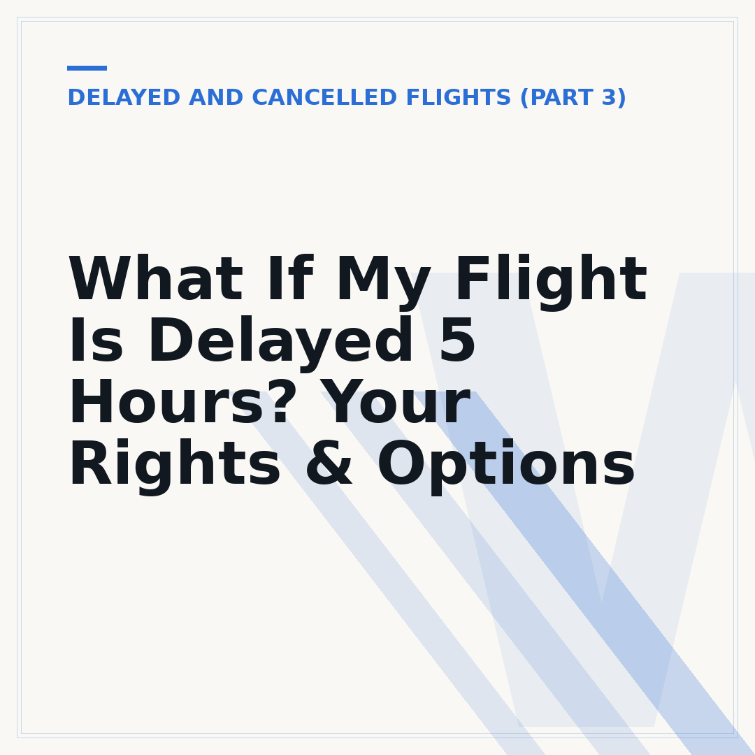 What If My Flight Is Delayed 5 Hours? Your Rights & Options