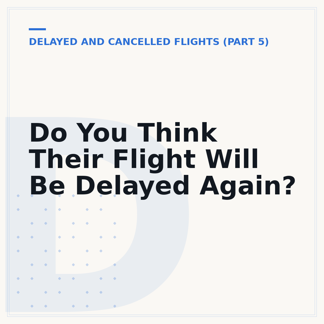 Do You Think Their Flight Will Be Delayed Again?
