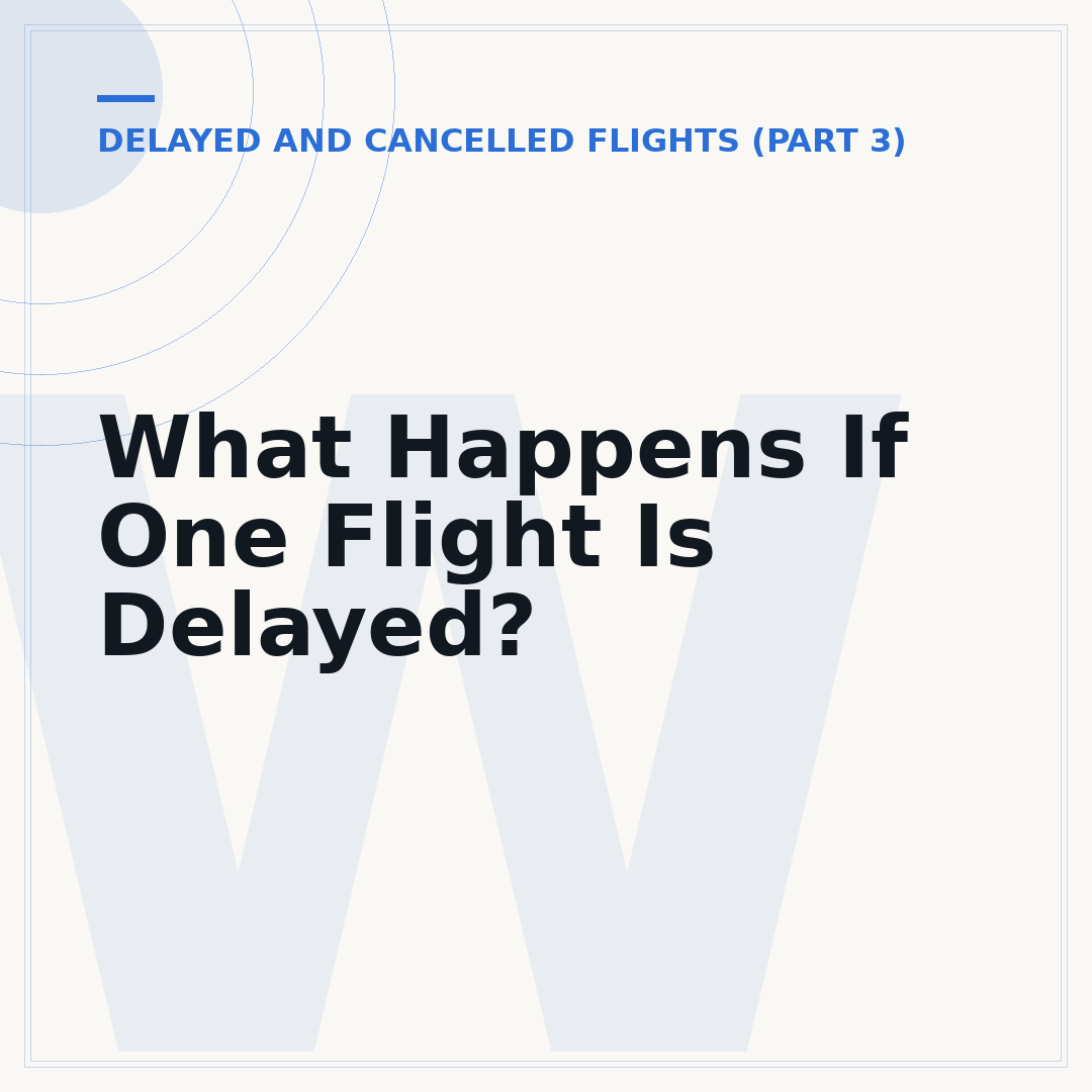 What Happens If One Flight Is Delayed?