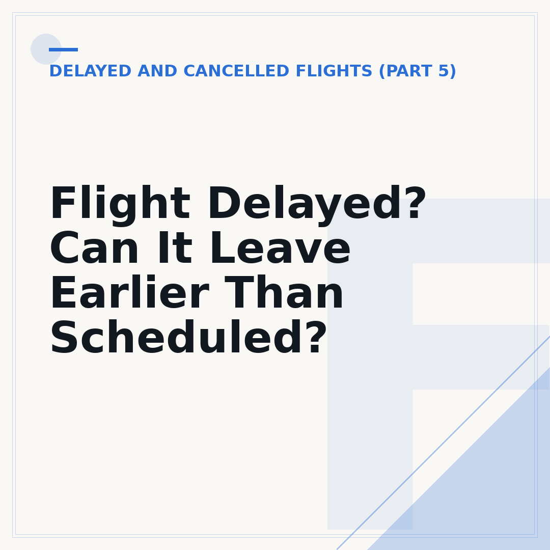 Flight Delayed? Can It Leave Earlier Than Scheduled?