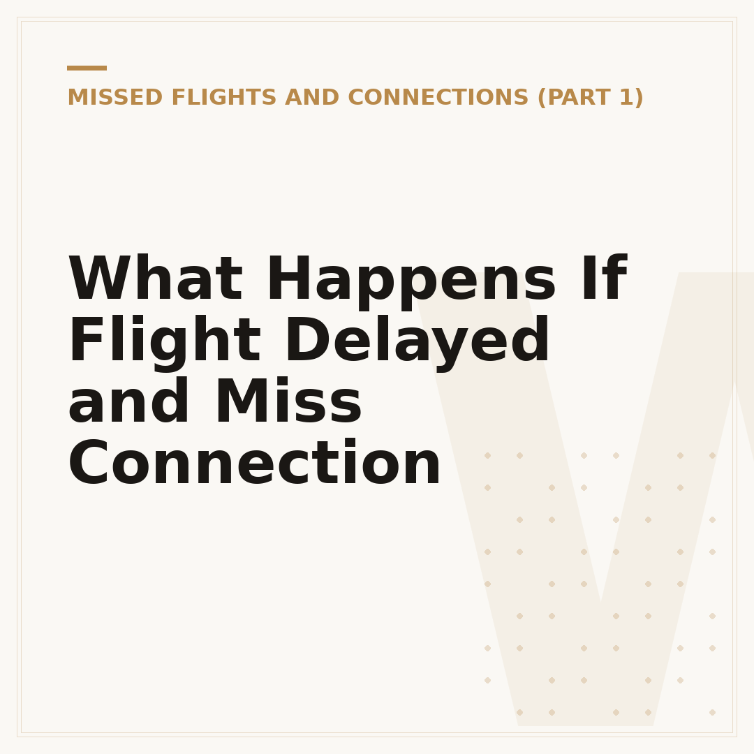 What Happens If Flight Delayed and Miss Connection