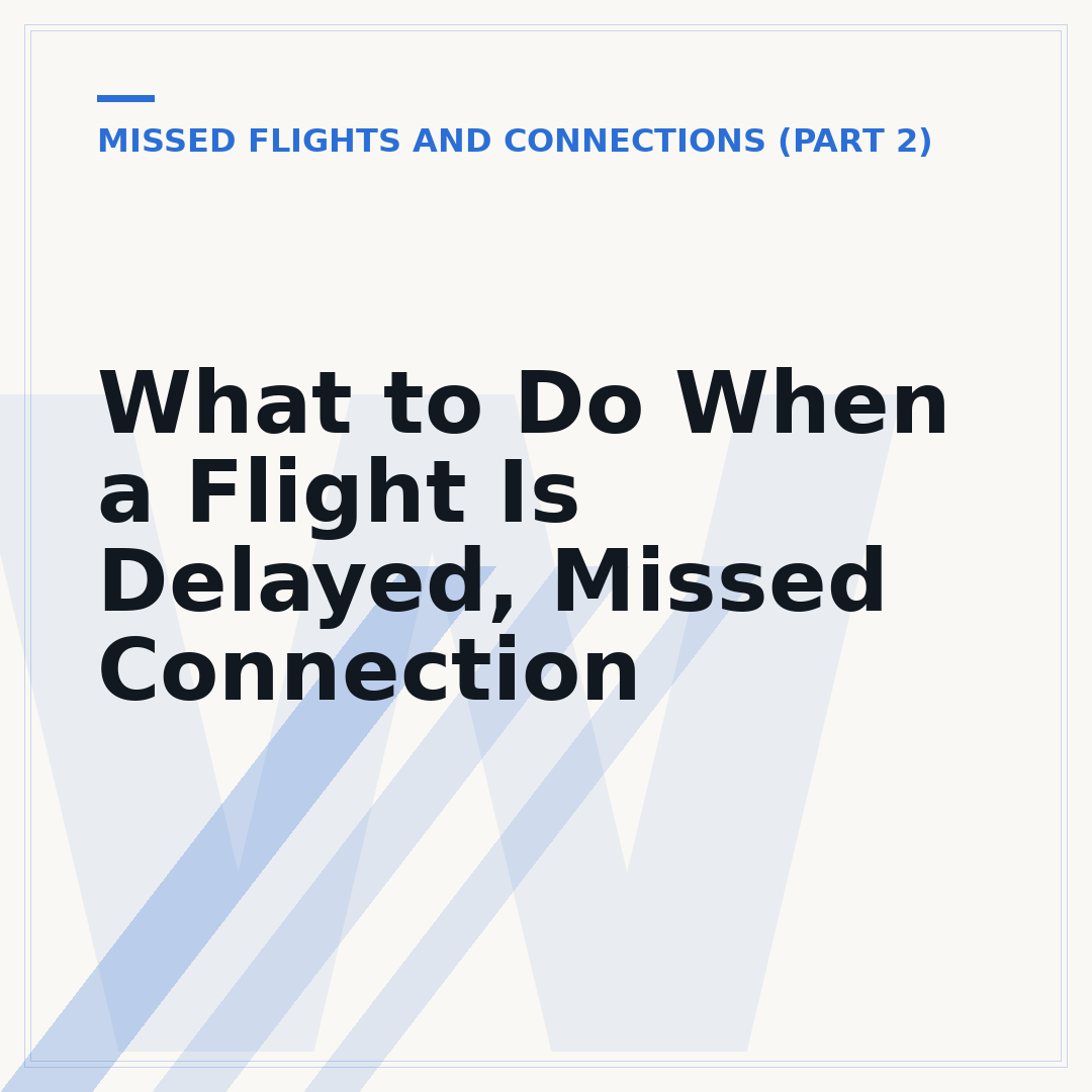 What to Do When a Flight Is Delayed, Missed Connection