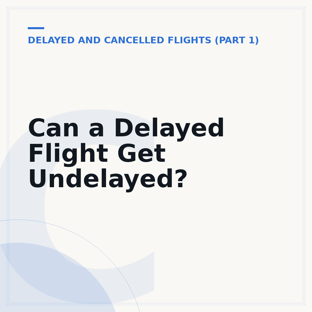 Can a Delayed Flight Get Undelayed?
