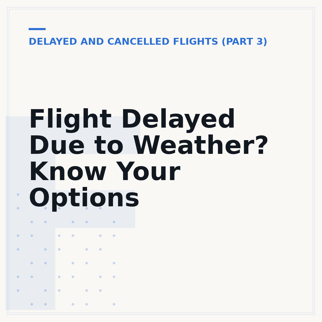 Flight Delayed Due to Weather? Know Your Options