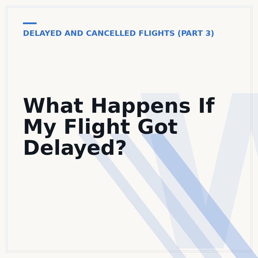 What Happens If My Flight Got Delayed?
