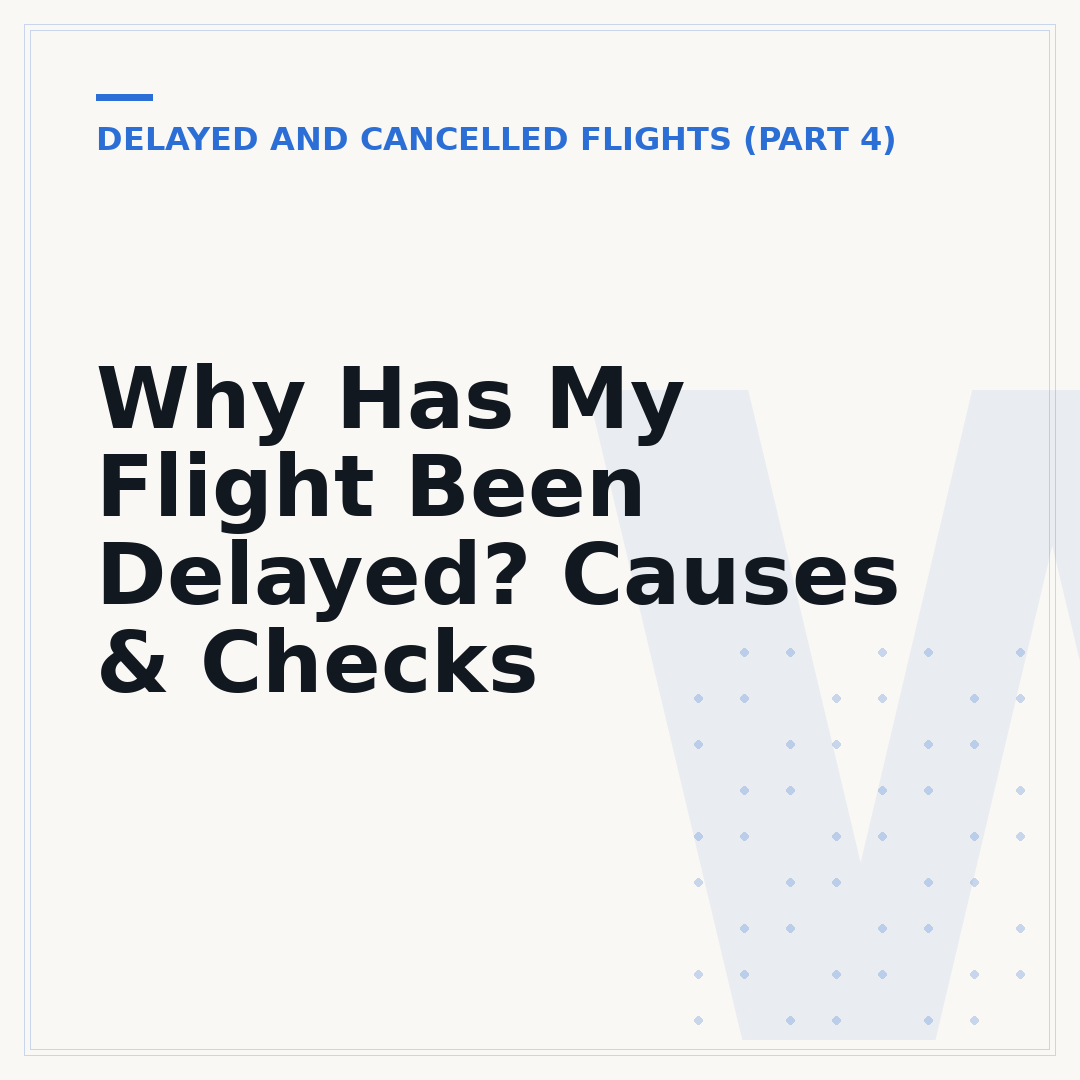 Why Has My Flight Been Delayed? Causes & Checks
