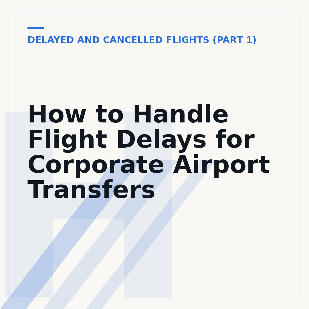 How to Handle Flight Delays for Corporate Airport Transfers