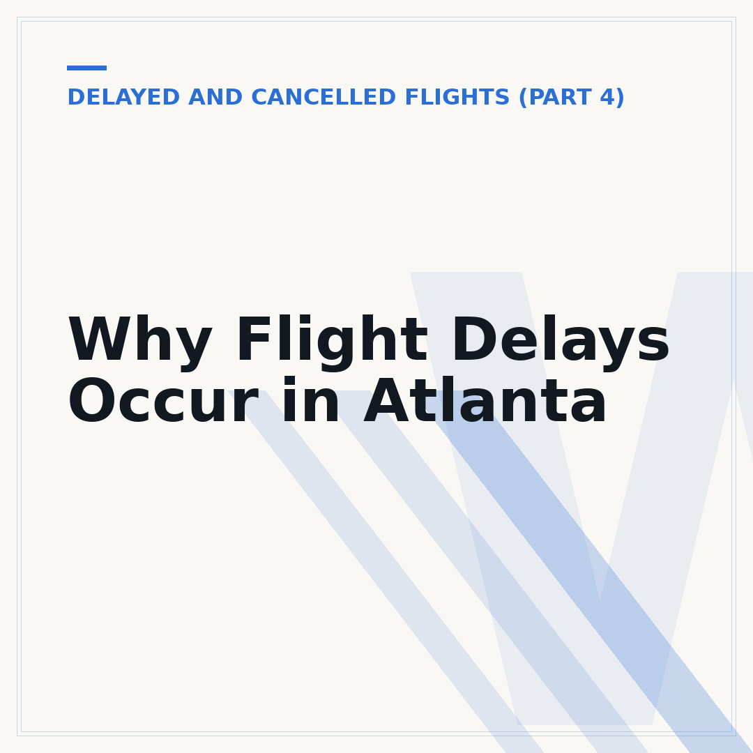 Why Flight Delays Occur in Atlanta