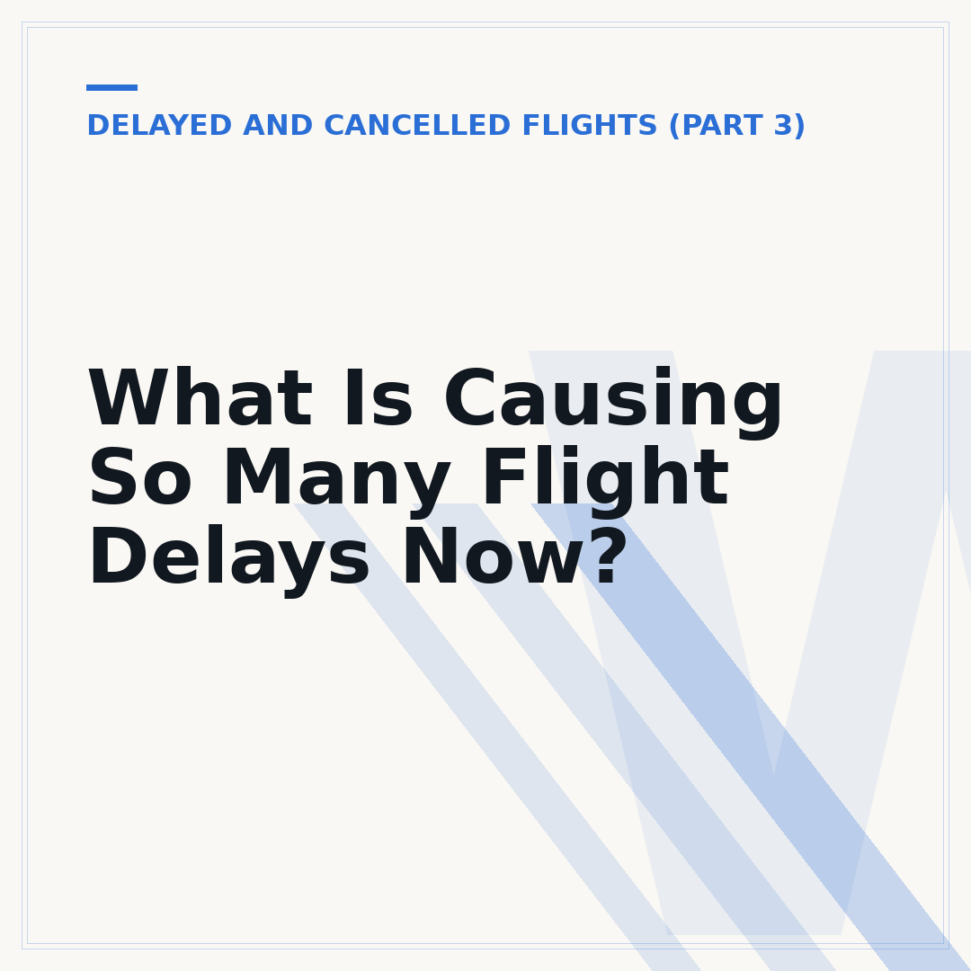 What Is Causing So Many Flight Delays Now?