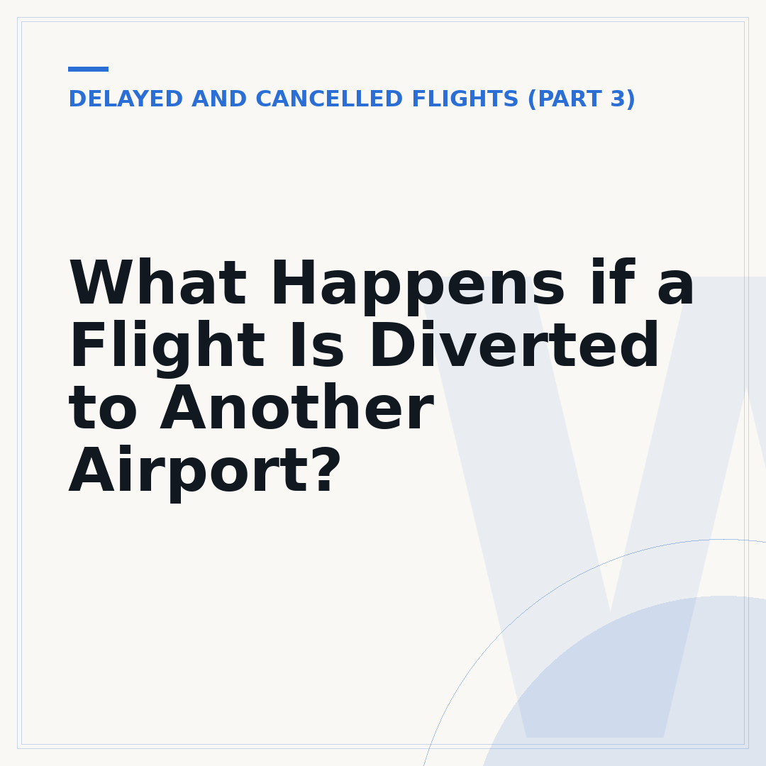 What Happens if a Flight Is Diverted to Another Airport?