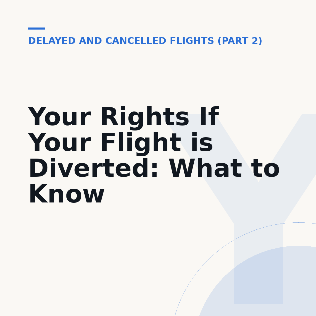 Your Rights If Your Flight is Diverted: What to Know