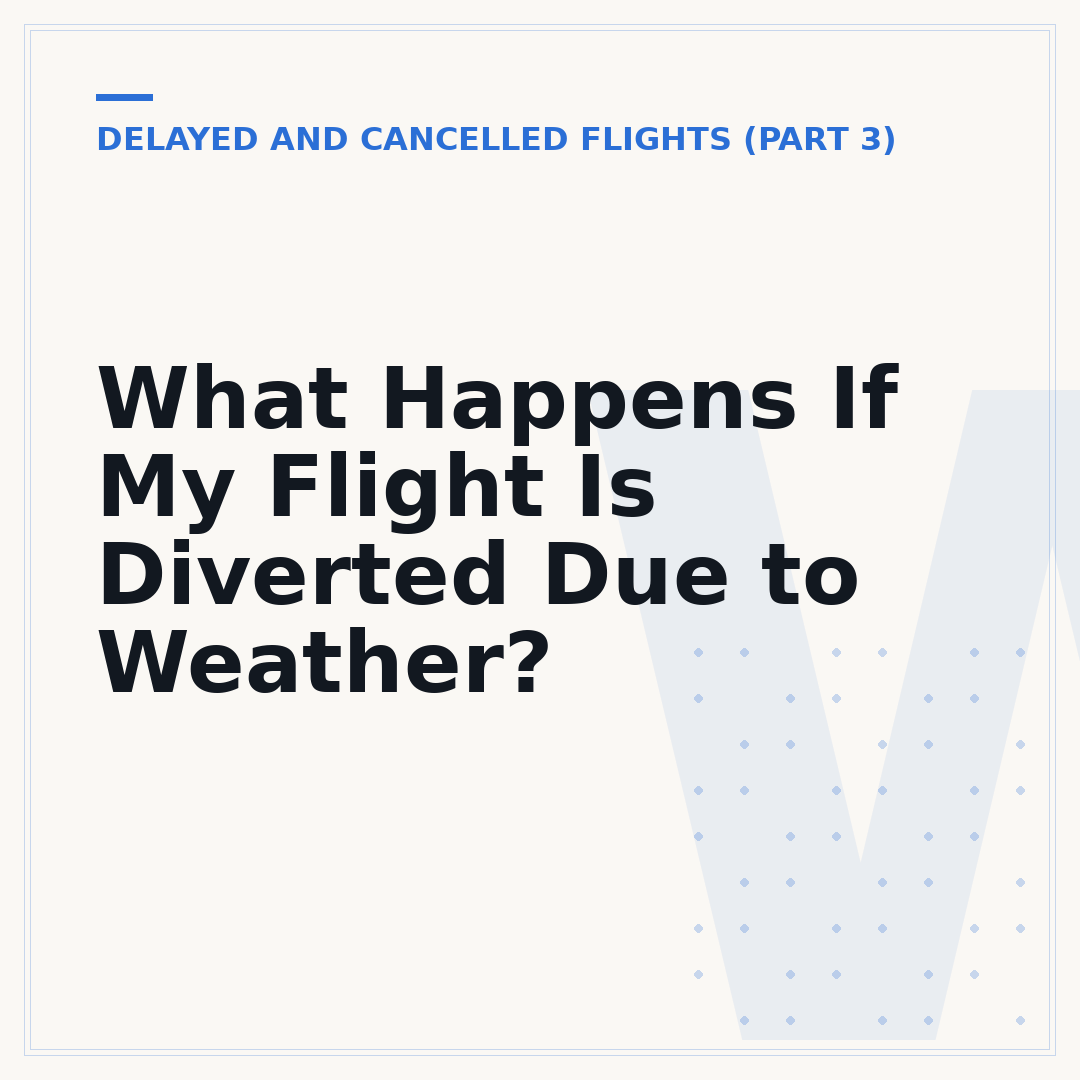 What Happens If My Flight Is Diverted Due to Weather?