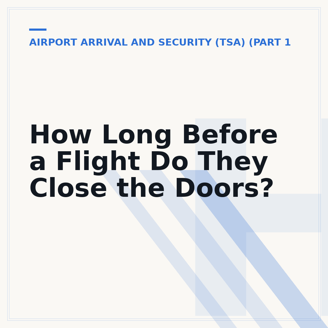How Long Before a Flight Do They Close the Doors?