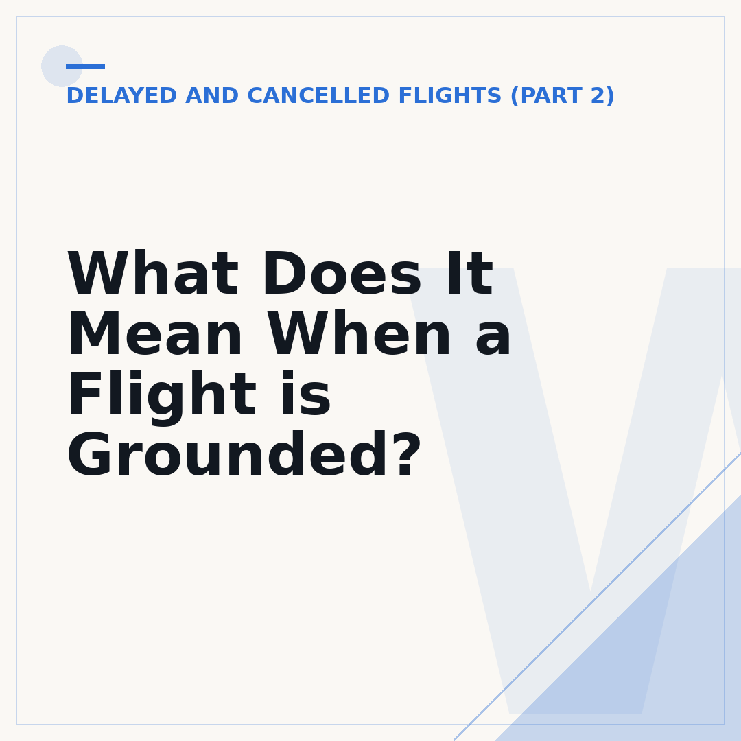 What Does It Mean When a Flight is Grounded?