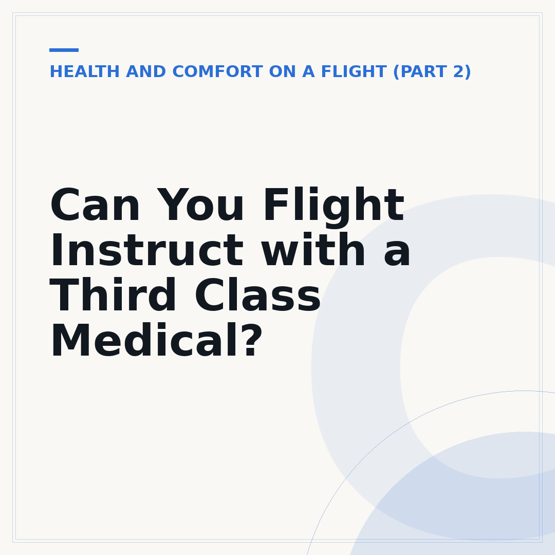 Can You Flight Instruct with a Third Class Medical?