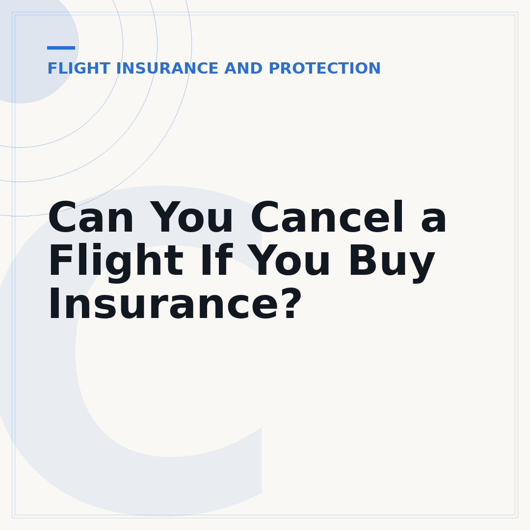 Can You Cancel a Flight If You Buy Insurance?