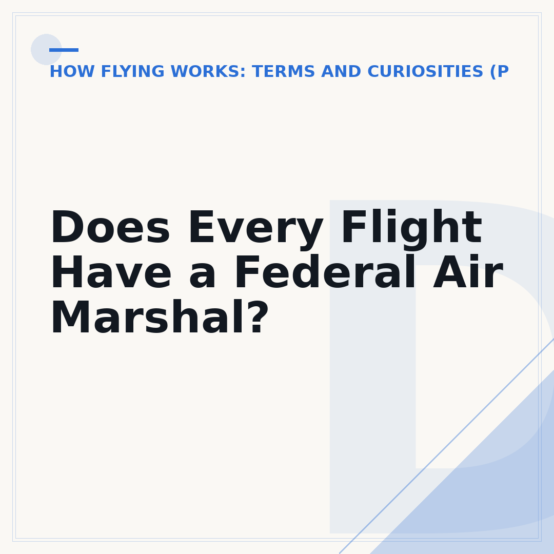 Does Every Flight Have a Federal Air Marshal?