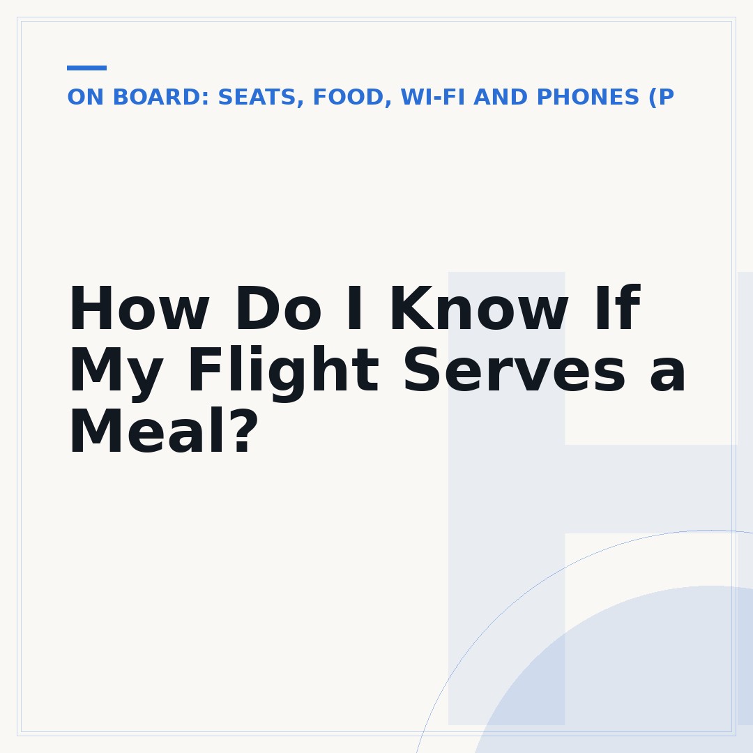 How Do I Know If My Flight Serves a Meal?