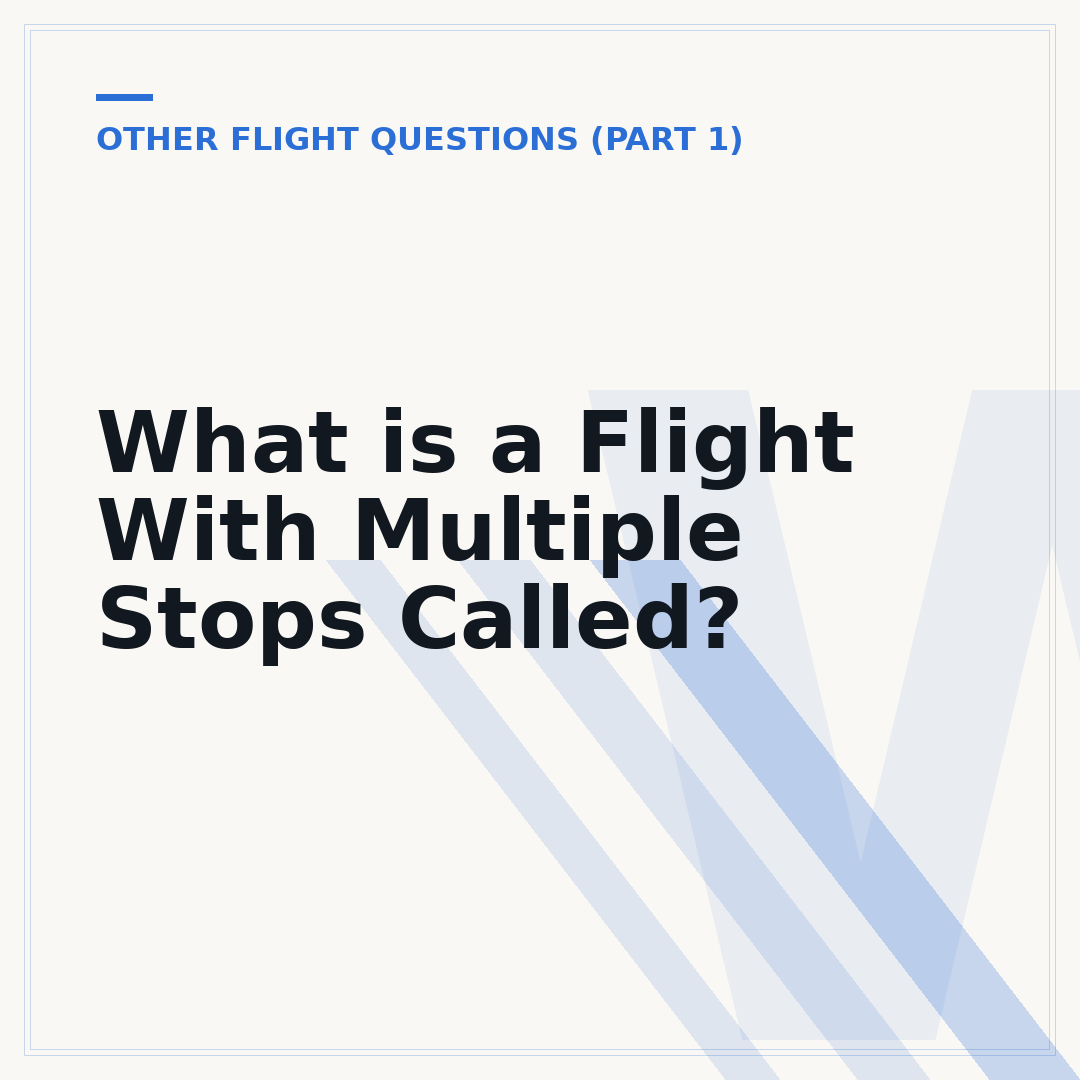 What is a Flight With Multiple Stops Called?