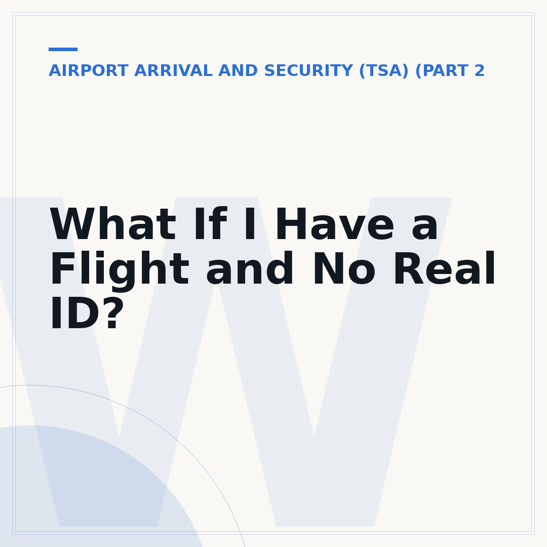 What If I Have a Flight and No Real ID?