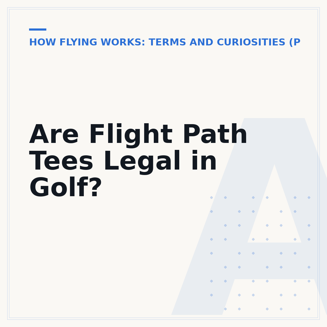 Are Flight Path Tees Legal in Golf?