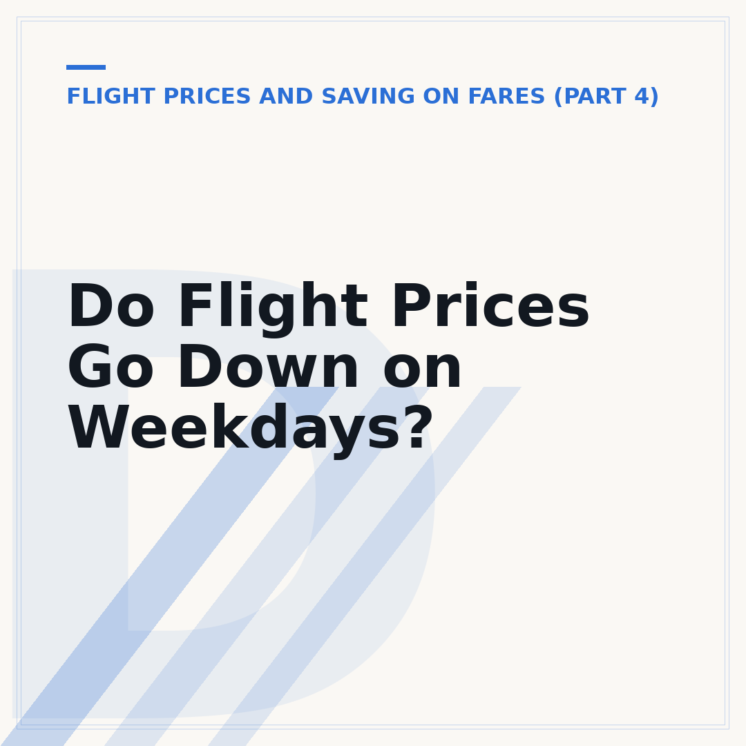 Do Flight Prices Go Down on Weekdays?