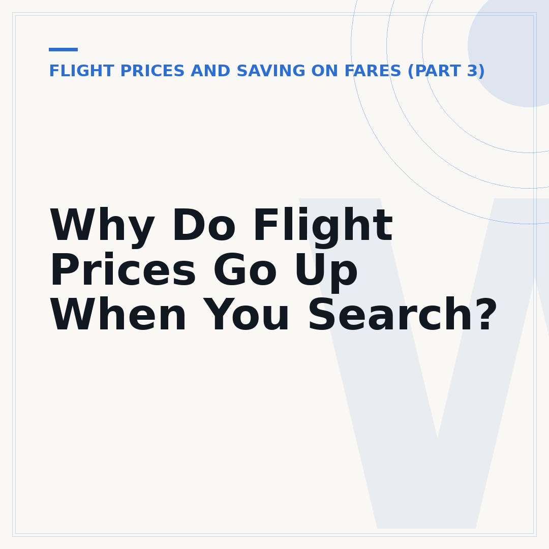 Why Do Flight Prices Go Up When You Search?